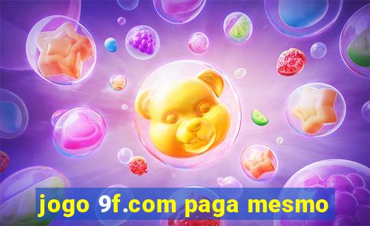 jogo 9f.com paga mesmo